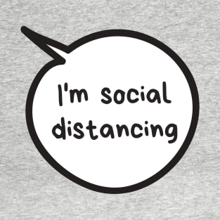 I'm Social Distancing T-Shirt